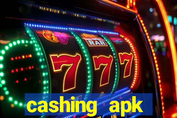 cashing apk dinheiro infinito